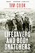 Lifesavers and Body Snatchers: Medical Care and the Struggle for Survival in the Great War