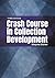 Crash Course in Collection Development