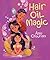 Hair Oil Magic by Anu Chouhan