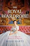 The Royal Wardrobe by Rosie Harte