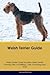Welsh Terrier Guide Welsh T...