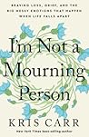 I'm Not a Mournin...