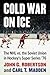 Cold War on Ice: The NHL ve...