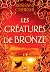 Les Créatures de bronze (broché) - Tome 03 (03)