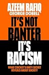 It’s Not Banter, ...