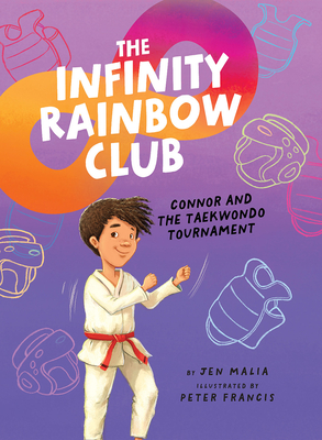 Connor and the Taekwondo Tournament (The Infinity Rainbow Club, 3)