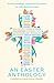 An Easter Anthology by Arthur Howells