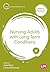 Nursing Adults with Long Term Conditions