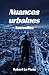 Nuances urbaines by Robert Le Plana Nuances urbaines by Robert Le Plana