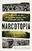 Narcotopia by Patrick Winn