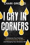 I Cry in Corners:...