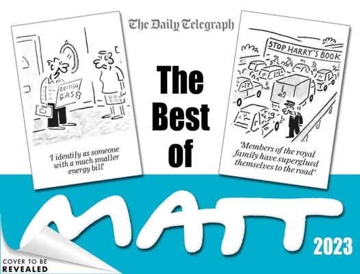 The Best of Matt 2023: A brilliantly entertaining collection from the nation’s favourite cartoonist