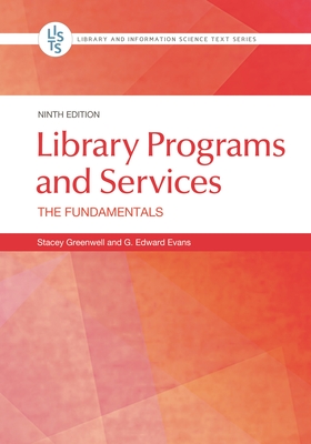 Library Programs and Services: The Fundamentals (Library and Information Science Text Series)