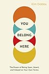 You Belong Here: ...