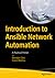 Introduction to Ansible Network Automation: A Practical Primer