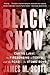 Black Snow: Curtis LeMay, the Firebombing of Tokyo, and the Road to the Atomic Bomb