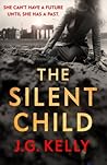 The Silent Child: A haunting and thought-provoking novel of a woman's quest to find her family