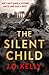 The Silent Child by J.G. Kelly