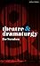 Theatre and Dramaturgy