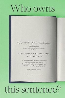 Who Owns This Sentence? A History of Copyrights and Wrongs (Hardcover)