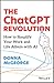 The ChatGPT Revolution: How to Simplify Your Work and Life Admin with AI