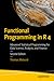 Functional Programming in R 4: Advanced Statistical Programming for Data Science, Analysis, and Finance