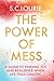 The Power of Mess: A guide ...