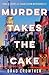Murder Takes the Cake