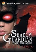 Shadow Guardian and the Big Bad Wolf