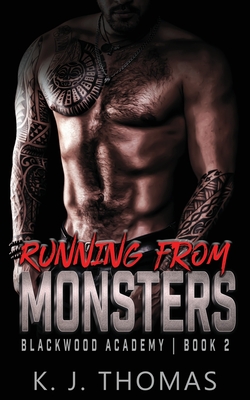 Running from Monsters: A High School Bully Romance (Blackwood Academy)