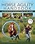 Horse Agility Handbook: A S...