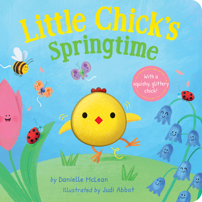 Little Chick's Springtime: A Spring Board Book for Kids (Board Book)