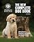 The New Complete Dog Book, 23rd Edition by The American Kennel Club