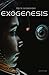 Exogenesis