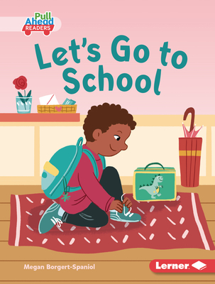 Let's Go to School (Let's Look at Fall (Pull Ahead Readers ― Fiction))