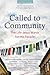 Called to Community: The Life Jesus Wants for His People (Second Edition)