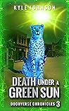 Book cover for Death Under A Green Sun (The Doorverse Chronicles, #3)