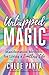Untapped Magic by Chloe Panta Untapped Magic by Chloe Panta