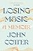 Losing Music: A Memoir of Art, Pain, and Transformation