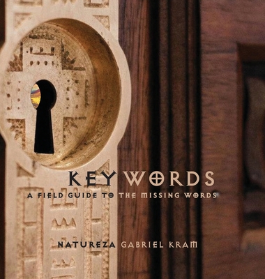 Keywords: A Field Guide to the Missing Words