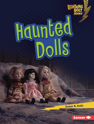 Haunted Dolls (Lightning Bolt Books ® ― That's Scary!)