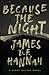 Because the Night: A Henry Malone Novel