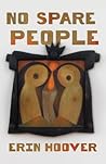 No Spare People by Erin Hoover