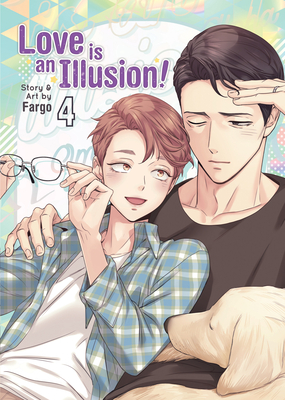 Love is an Illusion! Vol. 4 (Love is an Illusion!, #4)