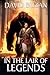 In the Lair of Legends by David Buzan