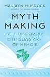 Mythmaking: Self-...