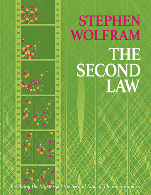The Second Law: Resolving the Mystery of the Second Law of Thermodynamics (Hardcover)