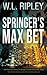 Springer's Max Bet: A Cole ...