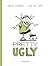 Pretty Ugly