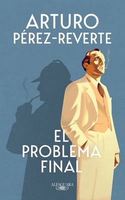 Portada de El problema final, de Arturo Pérez-Reverte